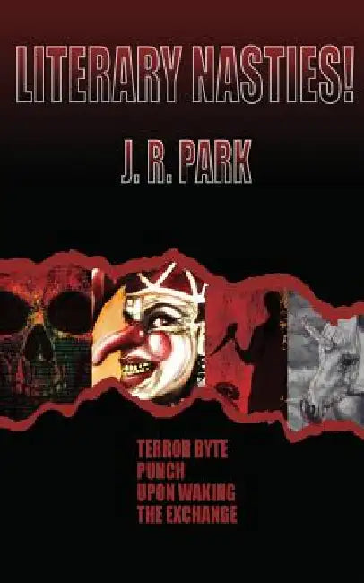Literary Nasties by J. R. Park