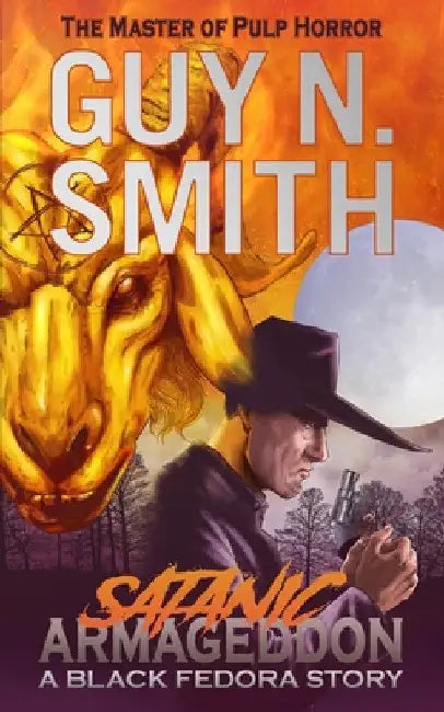 Satanic Armageddon: A Black Fedora Novel by Guy N. Smith