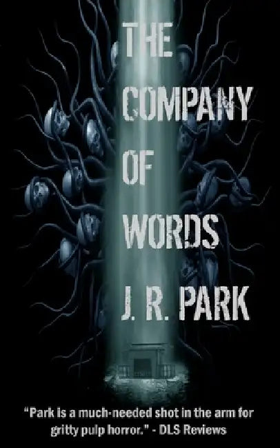 The Company of Words by J. R. Park