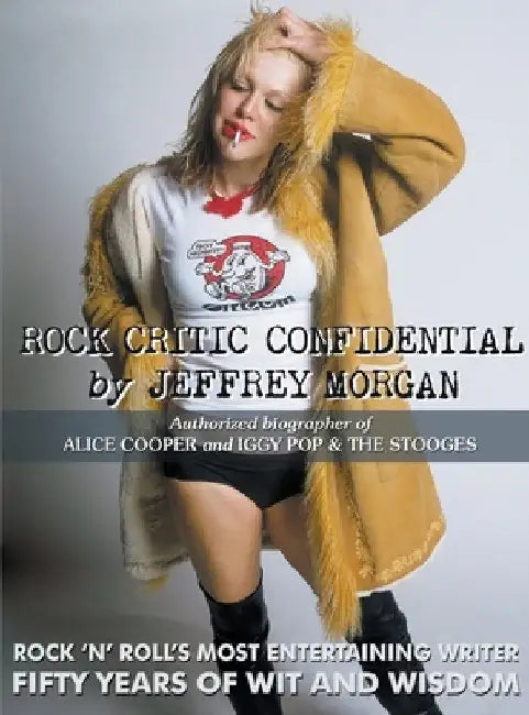Rock Critic Confidential by Jeffrey Morgan