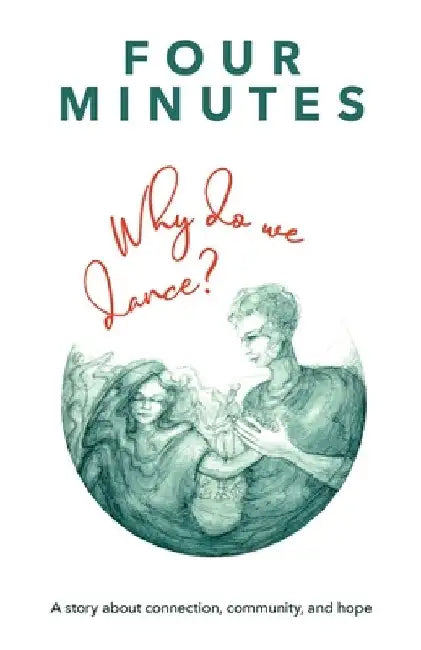 Four Minutes: Why Do We Dance by Tessa Kerrich-Walker
