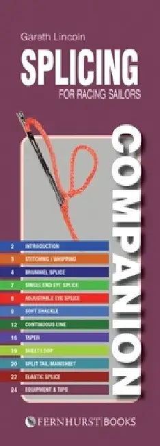 Splicing Companion for Racing Sailors: How to Splice Braided Rope by Gareth Lincoln