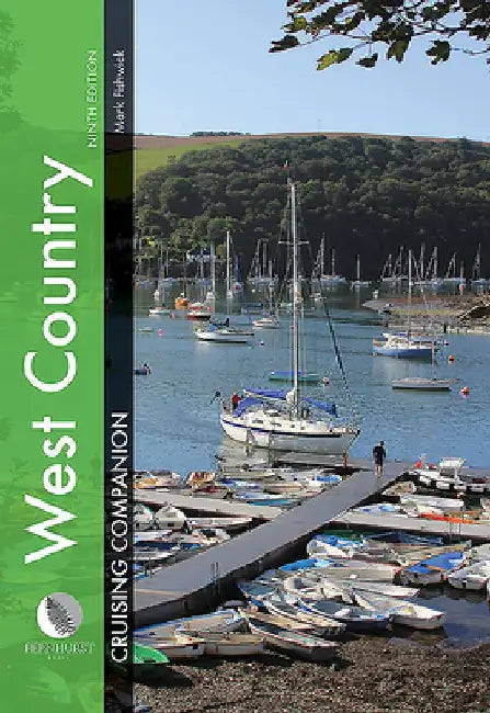 West Country Cruising Companion: A Yachtsman's Pilot and Cruising Guide to Ports and Harbours from Portland Bill to Padstow, Including the Isles of Sc by Mark Fishwick