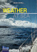 Weather at Sea: A Cruising Skipper's Guide to the Weather by Simon Rowell