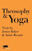 Theosophy and Yoga: Texts by Jenny Baker and Annie Besant by Jenny Baker