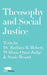 Theosophy and Social Justice: Texts by Dr. Barbara B. Hebert, William Quan Judge & Annie Besant by Barbara B. Hebert