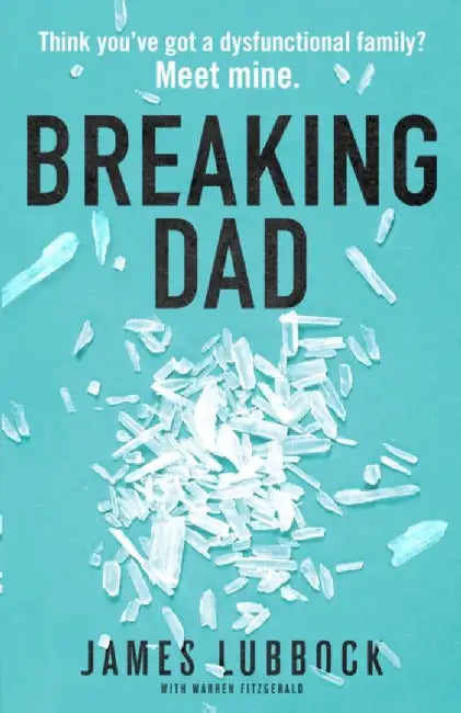 Breaking Dad by James Lubbock