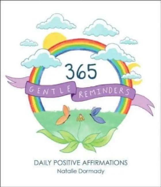 365 Gentle Reminders by Natalie Dormady