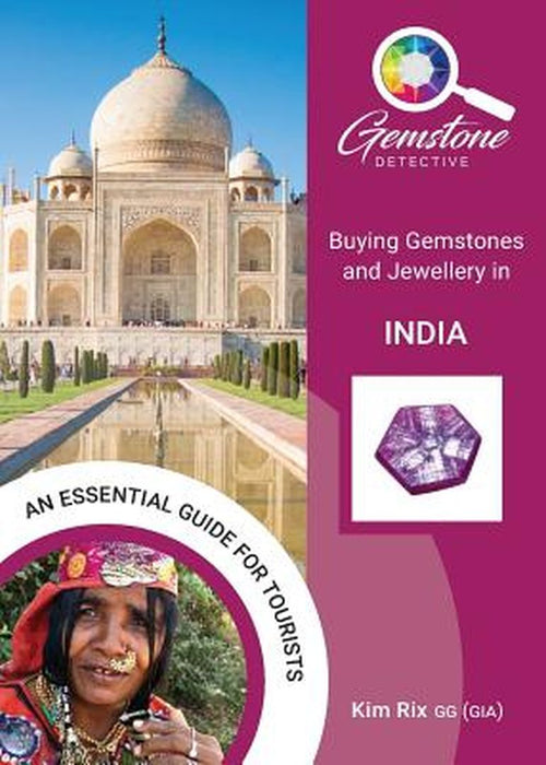 The Gemstone Detective: Buying Gemstones and Jewellery in India by Kim Rix