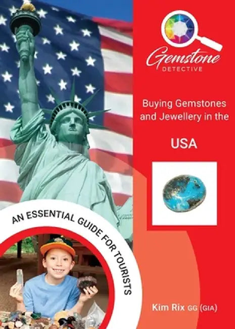 The Gemstone Detective: Buying Gemstones and Jewellery in the USA by Kim Rix