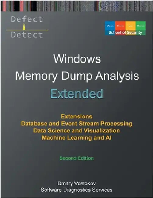 Extended Windows Memory Dump Analysis: Using and Writing WinDbg Extensions, Database and Event Stream Processing, Data Science and Visualization, Mach by Vostokov, Dmitry