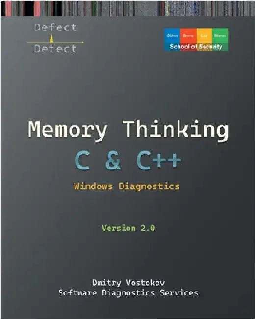 Memory Thinking for C & C++ Windows Diagnostics: Slides with Descriptions and Source Code Illustrations, Second Edition by Vostokov, Dmitry
