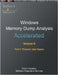 Accelerated Windows Memory Dump Analysis, Sixth Edition, Part 1, Process User Space: Training Course Transcript and WinDbg Practice Exercises with Not by Vostokov, Dmitry