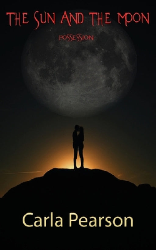 The Sun And The Moon: Possession by Carla A. Pearson, Creative Publications