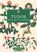 Tudor Book of the Garden by Tudor Times
