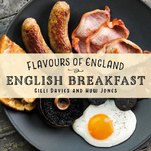 Flavours of England: English Breakfast by Gilli Davies