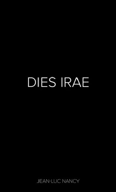 Dies Irae by Jean-Luc Nancy, Angela Condello, Carlo Grassi