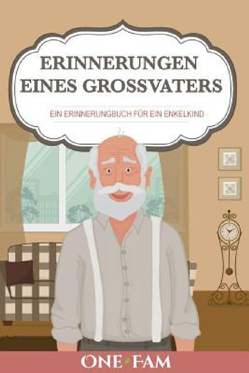 Erinnerungen Eines Grossvaters by Onefam