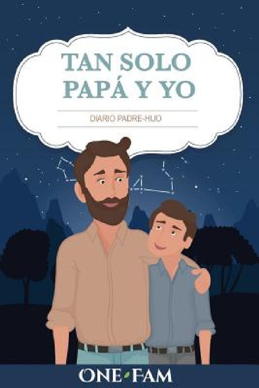 Tan Solo Papá Y Yo: Diario Padre-Hijo by Onefam