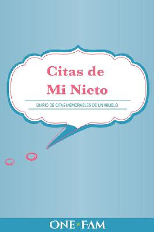 Las citas de mi nieto: Diario De Citas Memorables De Un Abuelo by Onefam