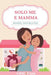 Una Madre - Diario Della Figlia by Onefam