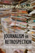 Journalism in Retrospection by Nisar Ali Shah