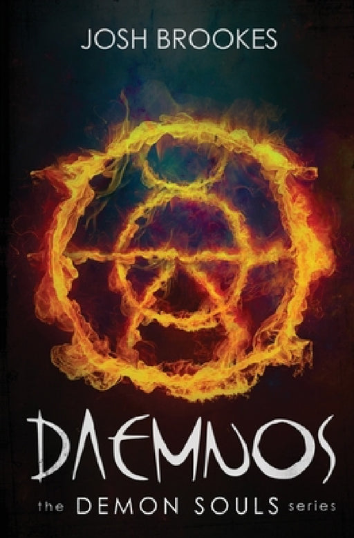 Daemnos: The Demon Souls Series by Josh Brookes