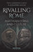 Rivalling Rome: Parthian Coins and Culture by Vesta Curtis, Alexandra Magub