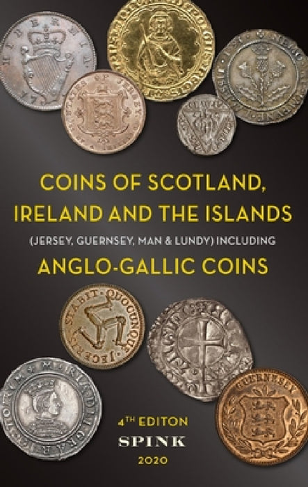 The Coins of Scotland, Ireland & the Islands by Emma Howard