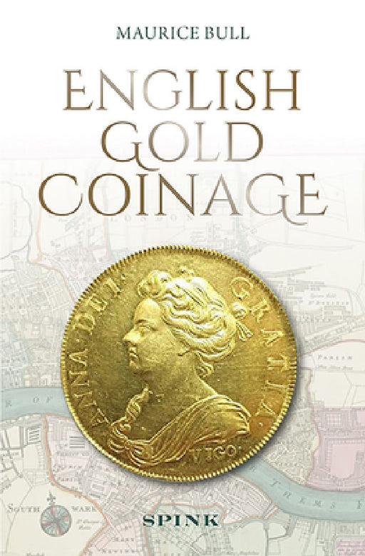 English Gold Coinage by Maurice Bull