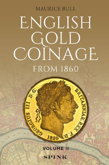 English Gold Coinage from 1860: Volume II by Maurice Bull