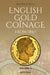 English Gold Coinage from 1860: Volume II by Maurice Bull
