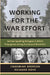 Working for the War Effort: German-Speaking Refugees in British Propaganda During the Second World War by Richard Dove, Charmian Brinson