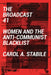 The Broadcast 41: Women and the Anti-Communist Blacklist by Carol A Stabile