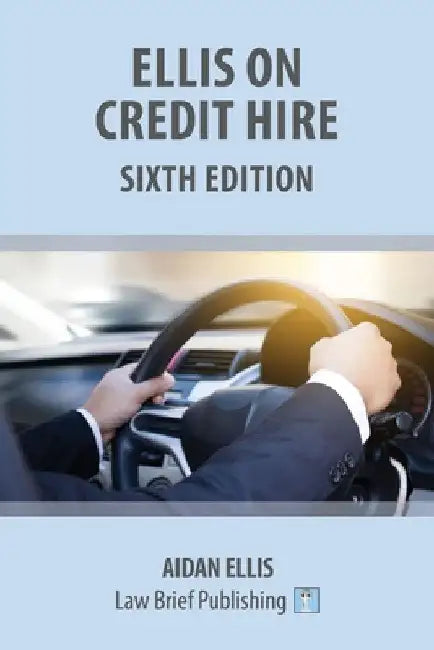 Ellis on Credit Hire: Sixth Edition by Aidan Ellis