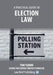 A Practical Guide to Election Law by Tom Tabori