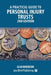 A Practical Guide to Personal Injury Trusts - 2nd Edition by Alan Robinson