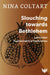 Slouching Towards Bethlehem: ...and Further Psychoanalytic Explorations by Nina Coltart