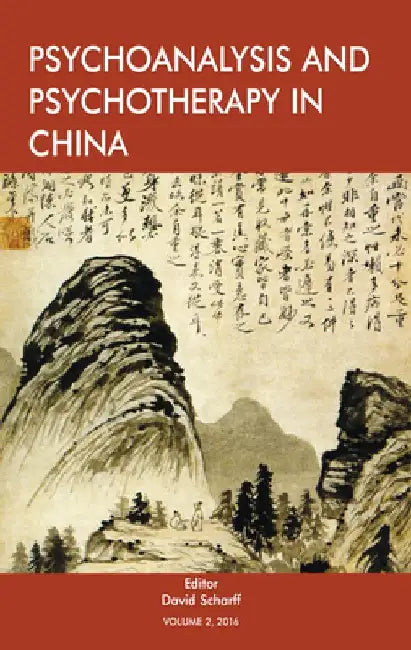 Psychoanalysis and Psychotherapy in China: Volume 2 by David E. Scharff