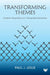 Transforming Themes: Creative Perspectives on Therapeutic Interaction by Paul J. Leslie