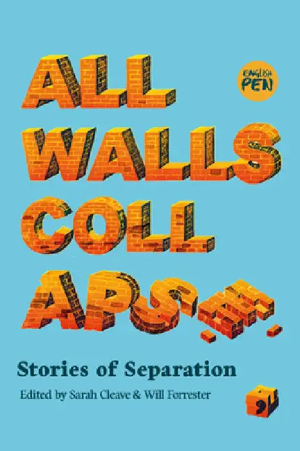 All Walls Collapse: Stories of Separation by Geetanjali Shree