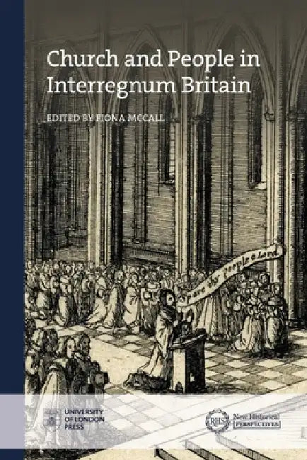 Church and People in Interregnum Britain by Fiona McCall