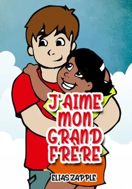 J'aime mon grand frère by Elias Zapple