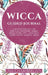 Wicca Guided Journal: A Witch's Toolkit for Spiritual Discovery, Sabbat Reflections, Spell Creations, and Building Magical Skills by Lisa Chamberlain