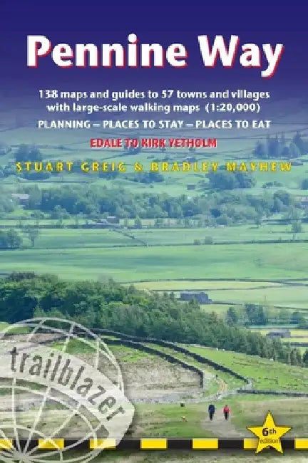 Pennine Way: British Walking Guide: Edale to Kirk Yetholm - 138 Large-Scale Walking Maps (1:20,000) & Guides to 57 Towns & Villages by Stuart Greig