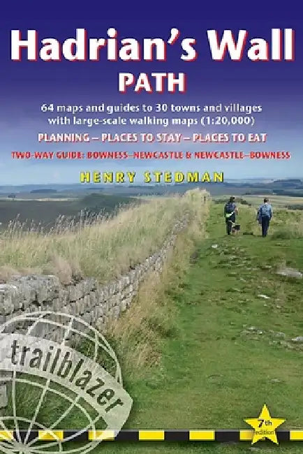 Hadrian's Wall Path: British Walking Guide: Two-Way: Bowness-Newcastle-Bowness - 64 Large-Scale Walking Maps (1:20,000) & Guides to 30 Town by Henry Stedman