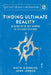 Finding Ultimate Reality: In Search of the Best Answers to the Biggest Questions by David W. Gooding
