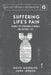 Suffering Life's Pain: Facing the Problems of Moral and Natural Evil by David W. Gooding