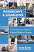 Rainbows & Dragons: The Fortunate Life of Yachtsman Gordon 'Wingnut' Ingate by Ross Bob
