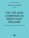 The Top 6000 Companies in North East England: Companies with assets exceeding £750,000 by John D. Blackburn